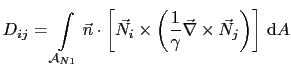 $\displaystyle D_{ij} = \int_{\mathcal{A}_{N1}}\vec{n}\cdot\left[ \vec{N}_i\times\left( \frac{1}{\gamma}\vec{\nabla}\times\vec{N}_j \right) \right] \mathrm{d}A$