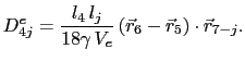 $\displaystyle D_{4j}^e = \frac{l_4 l_j}{18\gamma V_e}\left(\vec{r}_6 - \vec{r}_5\right)\cdot\vec{r}_{7-j}.$
