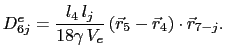 $\displaystyle D_{6j}^e = \frac{l_4 l_j}{18\gamma V_e}\left(\vec{r}_5 - \vec{r}_4\right)\cdot\vec{r}_{7-j}.$