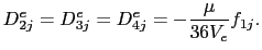 $\displaystyle D_{2j}^e = D_{3j}^e = D_{4j}^e = -\frac{\mu}{36V_e}f_{1j}.$