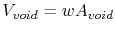 $ V_{void}=wA_{void}$