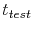 $ t_{test}$
