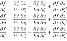 \begin{equation*}\begin{aligned}&\ensuremath{\frac{\partial f}{\partial \xi}}=\e...
...z}}}\ensuremath{\frac{\partial z}{\partial \zeta}}. \end{aligned}\end{equation*}