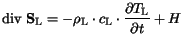 $\displaystyle \mathrm{div} \mathbf{S}_{\mathrm{L}}= -\rho_{\mathrm{L}}\cdot c_{\mathrm{L}}\cdot \frac{\partial T_{{\mathrm{L}}}}{\partial t} + H$