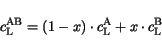 \begin{displaymath}
c_{\mathrm{L}}^{\mathrm {AB}} = \left(1-x\right)\cdot c_{\mathrm{L}}^{\mathrm {A}} + x\cdot c_{\mathrm{L}}^{\mathrm {B}}
\end{displaymath}