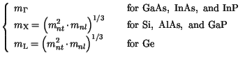 $\displaystyle \left\{
\begin{array}{ll}\displaystyle
{m_{\Gamma}}
&\hspace{5mm}...
...-0.3mm}m_{nl} \right)}^{1/3}
&\hspace{5mm} \mathrm {for Ge}
\end{array}\right.$