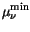 $\displaystyle \mu^{\mathrm{min}}_{\nu}$