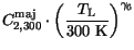 $\displaystyle C^\mathrm {maj}_{2,300}\cdot\left(\frac{T_{\mathrm{L}}}{\mathrm{300 K}}\right)^{\gamma_{6}}$