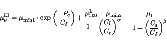 \begin{displaymath}
\mu^{\mathrm{LI}}_{\nu} = \mu^{\mathrm{}}_\mathrm {min1}\cdo...
...hrm{}}_1}{\displaystyle{1+\left(\frac{C_s}{C_I}\right)^\beta}}
\end{displaymath}