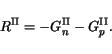 \begin{displaymath}
R^{\mathrm{II}}=-G_{n}^{\mathrm{II}}-G_{p}^{\mathrm{II}}.
\end{displaymath}