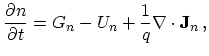 $\displaystyle \frac{\partial n}{\partial t} = G_n - U_n + \frac{1}{q}\mathbf{\nabla} \cdot \mathbf{J}_n\,,$