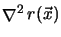 $\mathop{\nabla }\nolimits ^2 r(\vec{x})$