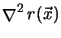 $\displaystyle \mathop{\nabla }\nolimits ^2 r(\vec{x})$