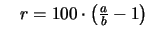 $\textstyle \quad r = 100 \cdot \left ( \frac{a}{b} - 1 \right )$