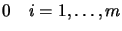 $\displaystyle 0 \quad i = 1, \ldots , m$