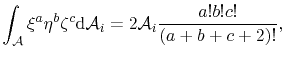 $\displaystyle \int_{\mathcal{A}}\xi^a\eta^b\zeta^c\textrm{d}\mathcal{A}_{i}=2\mathcal{A}_{i}\frac{a!b!c!}{(a+b+c+2)!},$