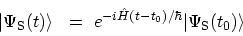 \begin{displaymath}\begin{array}{ll}\displaystyle \vert\Psi_\mathrm{S}(t)\rangle...
...at{H}(t-t_0)/\hbar}\vert\Psi_\mathrm{S}(t_0)\rangle \end{array}\end{displaymath}