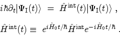 \begin{displaymath}\begin{array}{l} \displaystyle i\hbar\partial_t\vert\Psi_\mat...
...r} \hat{H}^\mathrm{int}e^{-i\hat{H}_{0}t/\hbar} \ . \end{array}\end{displaymath}