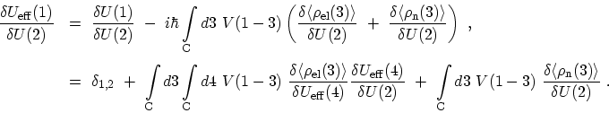 \begin{displaymath}\begin{array}{ll}\displaystyle \frac{\delta U_\mathrm{eff}(1)...
...\langle\rho_\mathrm{n}(3)\rangle} {\delta U(2)} \ . \end{array}\end{displaymath}