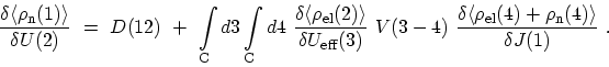 \begin{displaymath}\begin{array}{l}\displaystyle \frac{\delta \langle\rho_\mathr...
...el}(4) + \rho_\mathrm{n}(4)\rangle}{\delta J(1)}\ . \end{array}\end{displaymath}