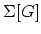 $ \Sigma[G]$