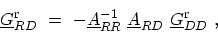 \begin{displaymath}\begin{array}{l} \ensuremath{{\underline{G}}}^\mathrm{r}_{RD}...
...D}\ \ensuremath{{\underline{G}}}^\mathrm{r}_{DD}\ , \end{array}\end{displaymath}