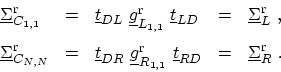 \begin{displaymath}\begin{array}{lllll} \ensuremath{{\underline{\Sigma}}}^\mathr...
... \ensuremath{{\underline{\Sigma}}}^\mathrm{r}_R \ . \end{array}\end{displaymath}