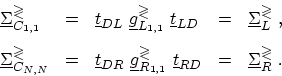 \begin{displaymath}\begin{array}{lllll} \ensuremath{{\underline{\Sigma}}}^\mathr...
...emath{{\underline{\Sigma}}}^\mathrm{\gtrless}_R \ . \end{array}\end{displaymath}