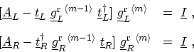 \begin{displaymath}\begin{array}{ll} [\ensuremath{{\underline{A}}}_L - \ensurema...
...e m\rangle}\ & = \ \ensuremath{{\underline{I}}} \ , \end{array}\end{displaymath}