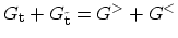 $ G_\mathrm{t} + G_\mathrm{\tilde{t}} = G^\mathrm{>} + G^\mathrm{<}$