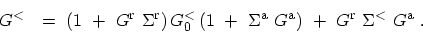 \begin{displaymath}\begin{array}{l}\displaystyle G^< \ \ = \ \left(1 \ + \ G^\m...
...t) \ + \ G^\mathrm{r}\ \Sigma^< \ G^\mathrm{a}\ . \end{array}\end{displaymath}