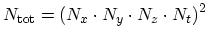 $ N_\mathrm{tot}={(N_x\cdot N_y\cdot N_z\cdot
N_t)}^2$