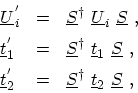 \begin{displaymath}\begin{array}{lll} \ensuremath{{\underline{U}}}^{'}_i & \disp...
...\underline{t}}}_2 \ \ensuremath{{\underline{S}}}\ , \end{array}\end{displaymath}