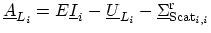 $ \ensuremath{{\underline{A}}}_{L_{i}}=E\ensuremath{{\underline{I}}}_i-\ensurema...
...}}}_{L_{i}}-
\ensuremath{{\underline{\Sigma}}}^\mathrm{r}_{\mathrm{Scat}_{i,i}}$