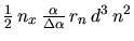 $\frac{1}{2} n_x \frac{\alpha}{\Delta\alpha} r_n d^3 n^2$