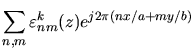 $\displaystyle \sum_{n,m} \varepsilon ^k_{nm}(z) e^{j2\pi(nx/a + my/b)}$