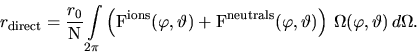 \begin{displaymath}
r_\mathrm{direct} = \frac{r_0}{\mathrm{N}}\int \limits_{2\pi...
...i, \vartheta) \right)  
\Omega(\varphi,\vartheta)  d\Omega.
\end{displaymath}