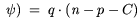$\displaystyle \psi) = q \cdot ({\it n}_{\mathrm{}}-p-C)$