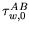 $ \tau^{AB}_{w,0}$