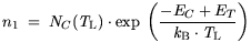 $\displaystyle n_1 = N_C({\it T}_\mathrm{L})\cdot \exp \bigg(\frac{-E_C + E_T}{{\it k}_{\mathrm{B}}\cdot {\it T}_\mathrm{L}}\bigg)$