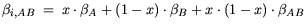 $\displaystyle \beta_{i,AB} = x \cdot \beta_A + (1-x) \cdot \beta_B + x \cdot (1-x) \cdot \beta_{AB}$