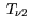 $\displaystyle T_{\nu2}$