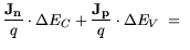 $\displaystyle \frac{J_n}{q} \cdot \Delta E_C + \frac{J_p}{q}\cdot \Delta E_V = $