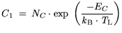 $\displaystyle C_1 = N_C \cdot \exp \bigg(\frac{-E_C}{{\it k}_{\mathrm{B}}\cdot {\it T}_\mathrm{L}} \bigg)$