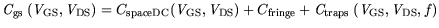 $\displaystyle {\it C}_{\mathrm{gs}} ({\it V}_{\mathrm{GS}},{\it V}_{\mathrm{DS}...
...nge} + {\it C}_{\mathrm{traps}} ({\it V}_{\mathrm{GS}},{\it V}_{\mathrm{DS}},f)$