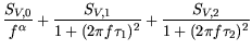 $\displaystyle \frac{S_{V,0}}{f^\alpha} +
\frac{S_{V,1}}{1+(2\pi f\tau_1)^2} + \frac{S_{V,2}}{(2\pi f\tau_2)^2}$