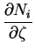 $\displaystyle {\frac{\partial N_i}{\partial \zeta}}$