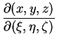 $\displaystyle {\frac{\partial(x,y,z)}{\partial(\xi,\eta,\zeta)}}$