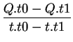 $\displaystyle {\frac{Q.t0 - Q.t1}{t.t0 - t.t1}}$