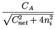 $\displaystyle {\frac{C_A}{\sqrt{C_{net}^2+4n_{i}^2}}}$